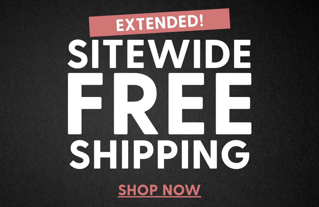 Free Shipping! Extended!