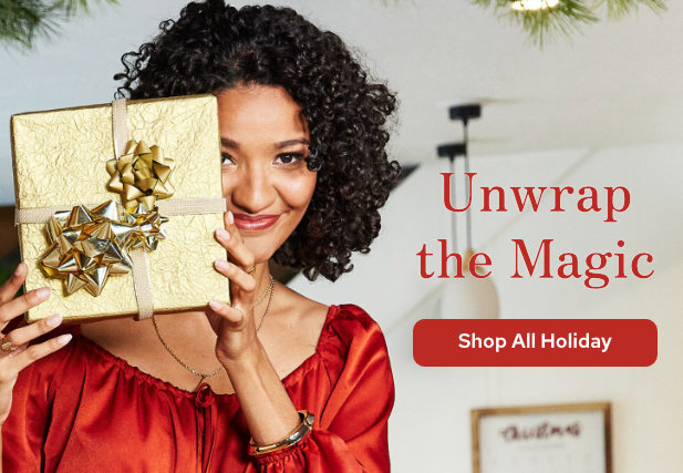 Unwrap the Magic - Shop All Holiday!