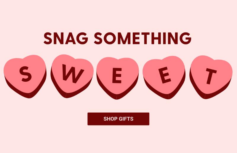 Snag Something Sweet - Shop Now!