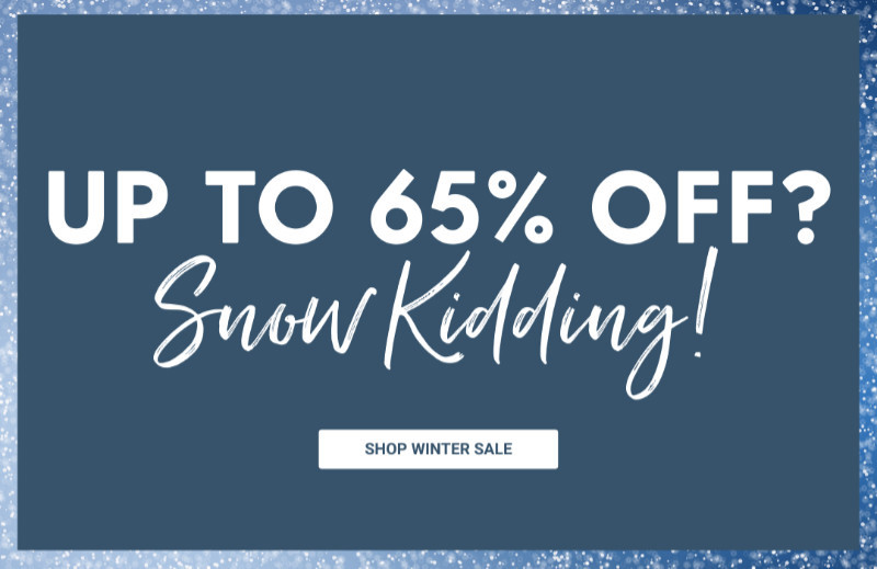 Best of Winter Sale - End of season must haves!