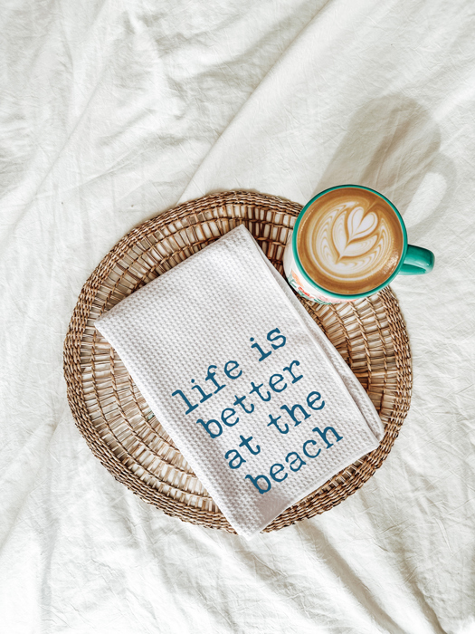 Life Is Better At The Beach Kitchen Tea Towel