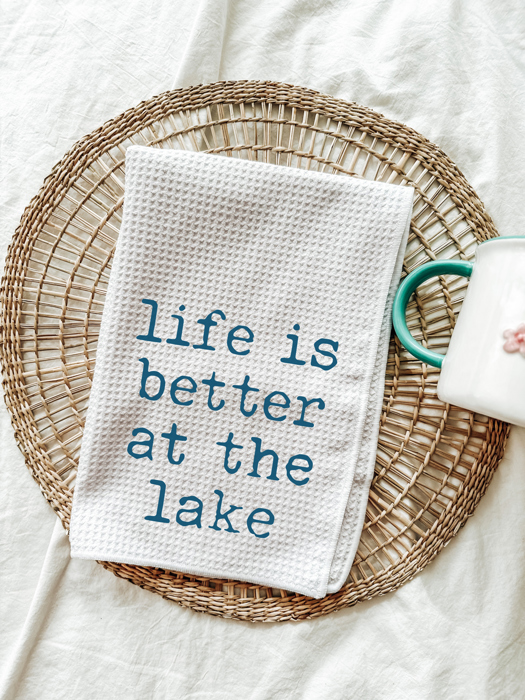 Life is Better At The Lake Coastal Kitchen Tea Towel