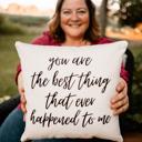  You are the Best Thing Throw Pillow, Wedding or Anniversary Gift for Wife