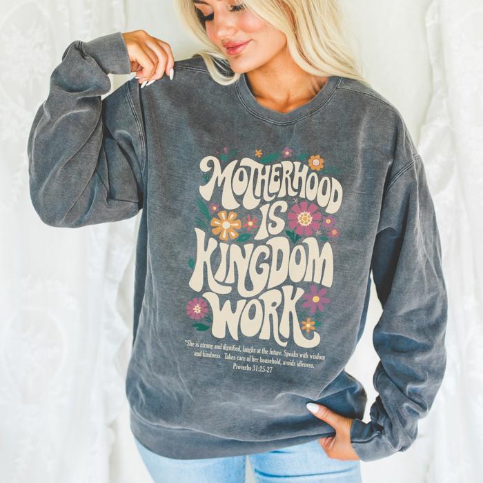 Motherhood is Kingdom Work, Pepper Gray Comfort Colors Sweatshirt, Mother's Day Gift