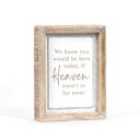 Heaven Wasn't So Far Away Bereavement Signs