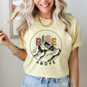 Large Butter Rise Above Comfort Colors Tee, Gospel Tee, Positive Shirt