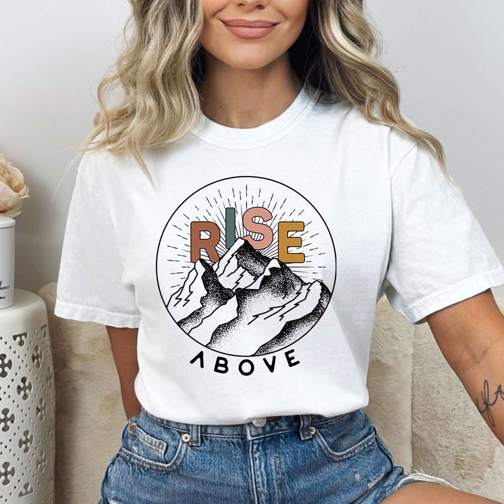 Rise Above Comfort Colors Tee, Gospel Tee, Positive Shirt