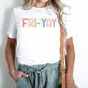  Fri-Yay Graphic Tee, Teacher Friday Tee, Happy Friday Shirt