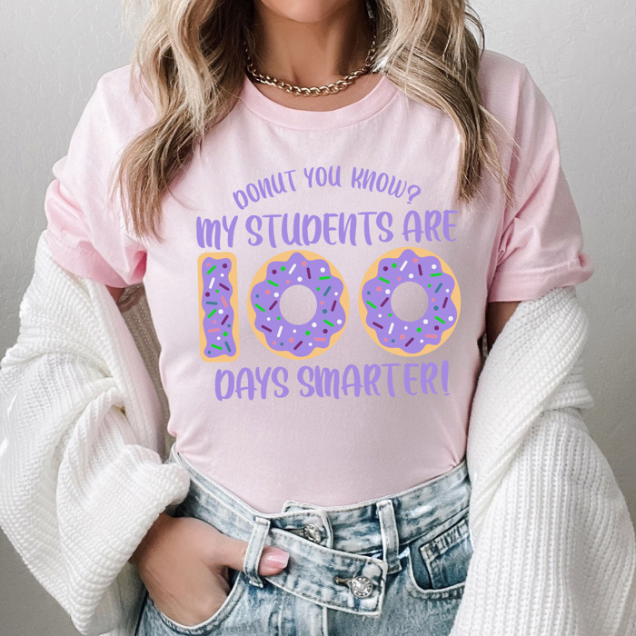 Donut You Know My Students Are 100 Days Smarter Adult Graphic Tee, 100th Day Of School Teacher Shirt 