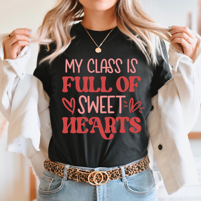 My Class Full Of Sweet Hearts Graphic Tee, Valentines Teacher Tee 