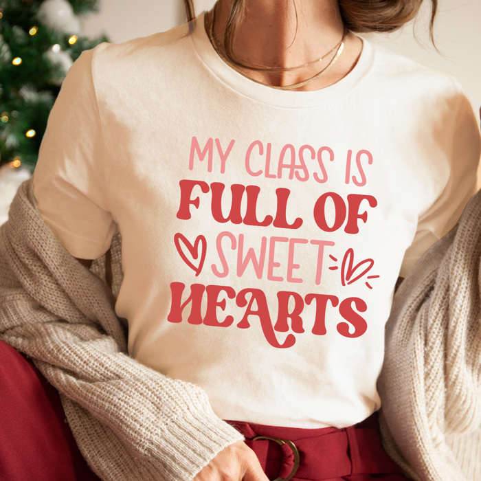 My Class Full Of Sweet Hearts Graphic Tee, Valentines Teacher Tee 