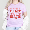 XXL Lilac My Class Full Of Sweet Hearts Graphic Tee, Valentines Teacher Tee 