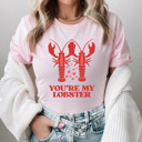  You're My Lobster Graphic Tee, TV Show Valentines Shirt