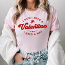 XXL Pink I Don't Need A Valentine I Need A Nap Graphic Tee, Galantines Day Shirt