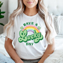  Have A Lucky Day Graphic Tee, St Patrick's Day Shirt, Shamrock And Rainbow Tee 