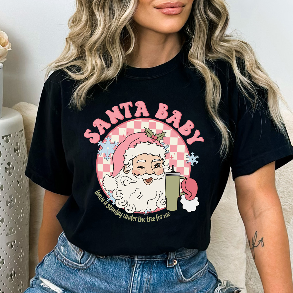 Santa Baby Leave A Stanley Comfort Colors Tee, Funny Christmas Shirt