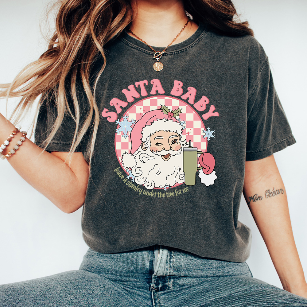 Santa Baby Leave A Stanley Comfort Colors Tee, Funny Christmas Shirt