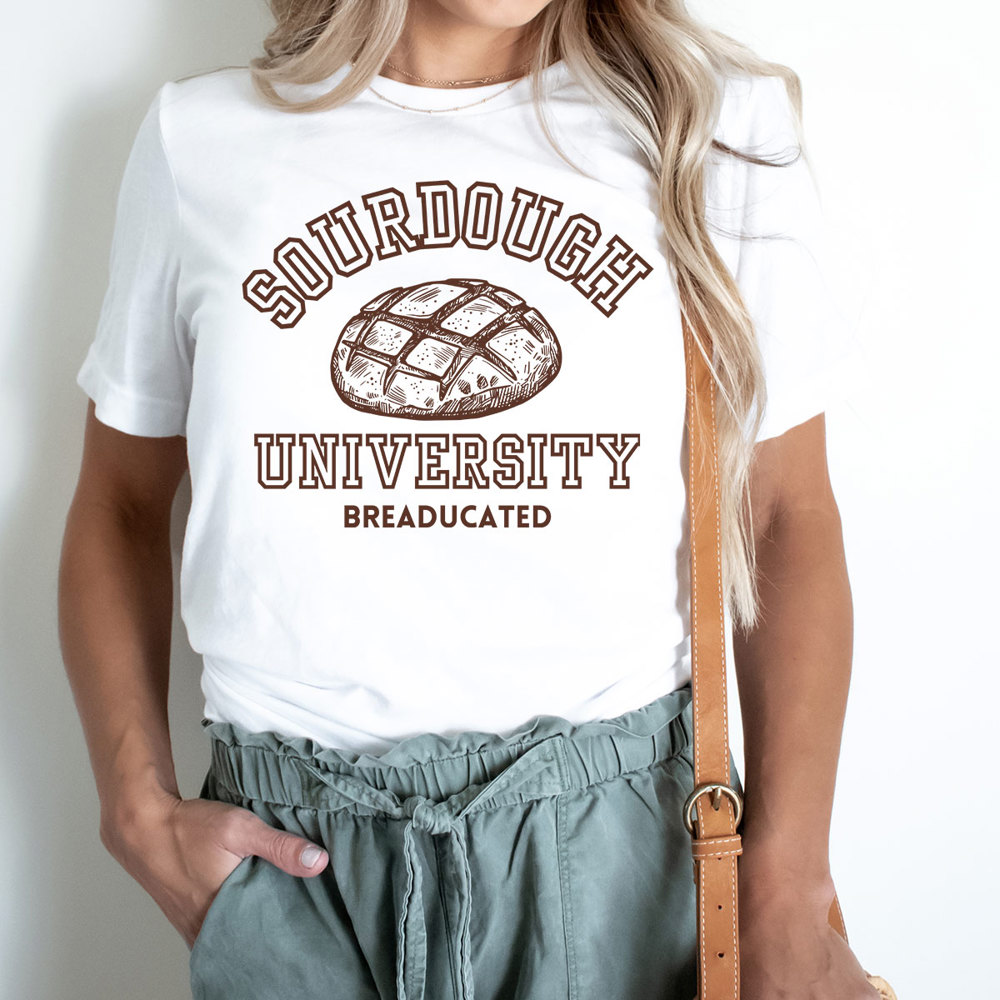 Sourdough University Graphic Tee, Bread Lovers Shirt, Breaducated Tee 