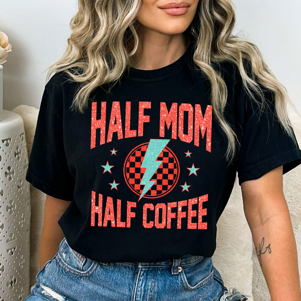 Half Mom Half Coffee Comfort Colors Tee, Coffee Lover Shirt, Tired Mam Tee