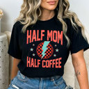  Half Mom Half Coffee Comfort Colors Tee, Coffee Lover Shirt, Tired Mam Tee