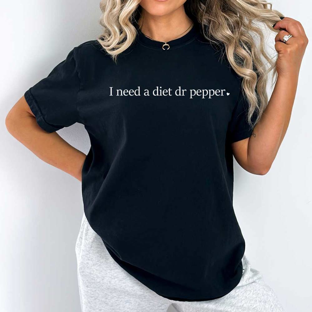 I Need A Diet Dr. Pepper Comfort Colors Tee, Caffeine Lovers Shirt, I Need Soda Tee