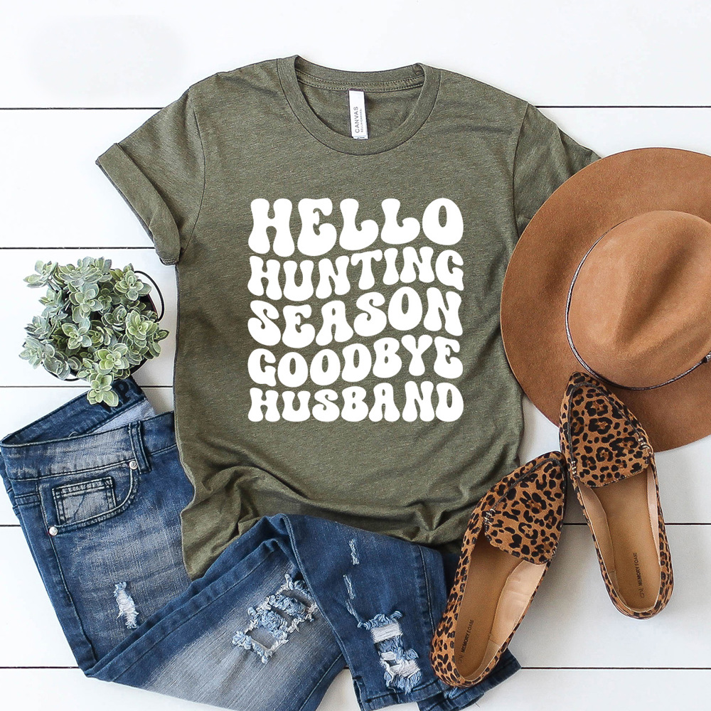 Hello Hunting Season Goodbye Husband Graphic Tee, Hunting Wife Shirt