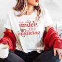  Kiss Me Under The Mistletoe Graphic Tee, Christmas Kiss Shirt