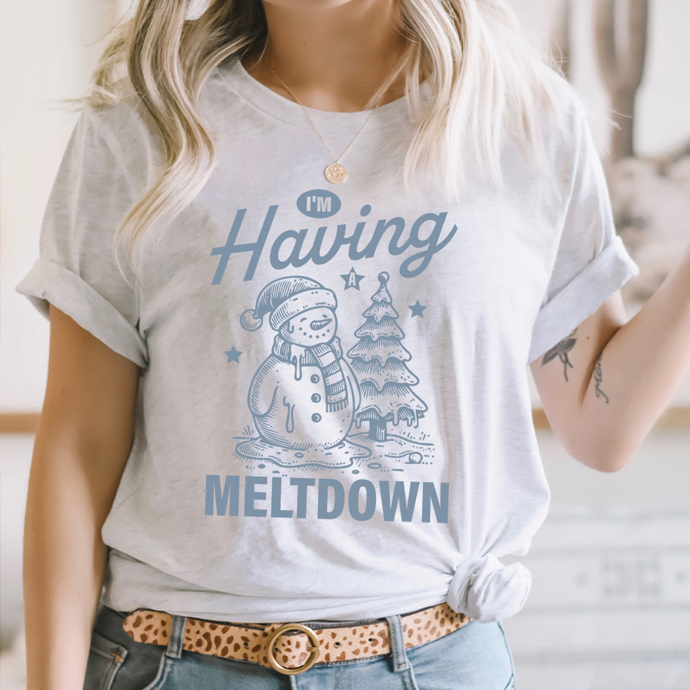 I'm Having A Meltdown Graphic Tee, Winter Snowman Shirt