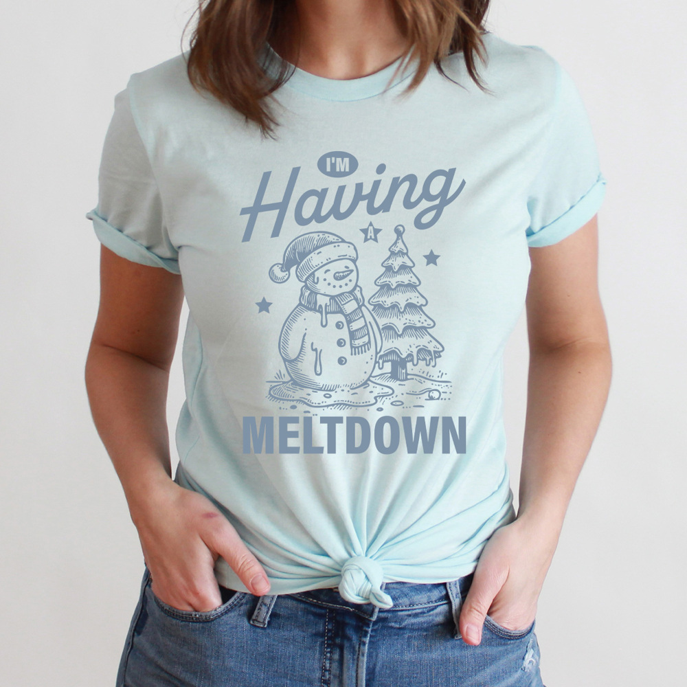 I'm Having A Meltdown Graphic Tee, Winter Snowman Shirt