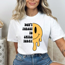  Don't Forget To Smile Today Comfort Colors Tee, Melting Smiley Face Shirt