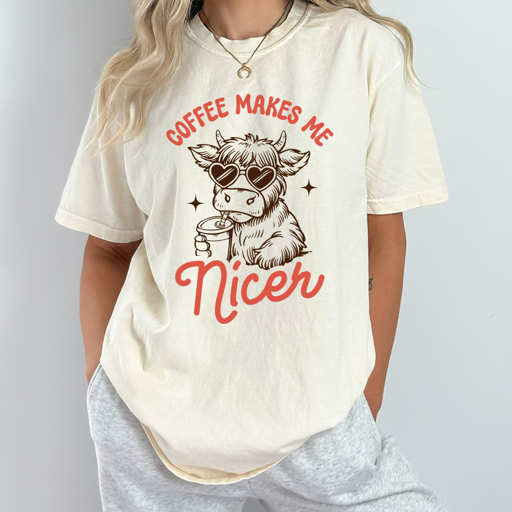 Coffee Makes Me Nicer Cute Cow Comfort Colors Tee, Caffeine Cow Shirt 