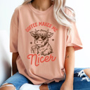 XXL Peachy Coffee Makes Me Nicer Cute Cow Comfort Colors Tee, Caffeine Cow Shirt 