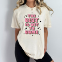  The Best Is Yet To Come Comfort Colors Tee, Positive Vibes Shirt 