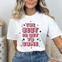 XXL White The Best Is Yet To Come Comfort Colors Tee, Positive Vibes Shirt 