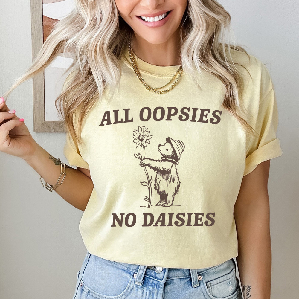 All Oppsies No Daisies Comfort Colors Tee, Cute Bear Shirt