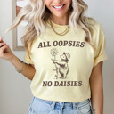 Large Butter All Oppsies No Daisies Comfort Colors Tee, Cute Bear Shirt