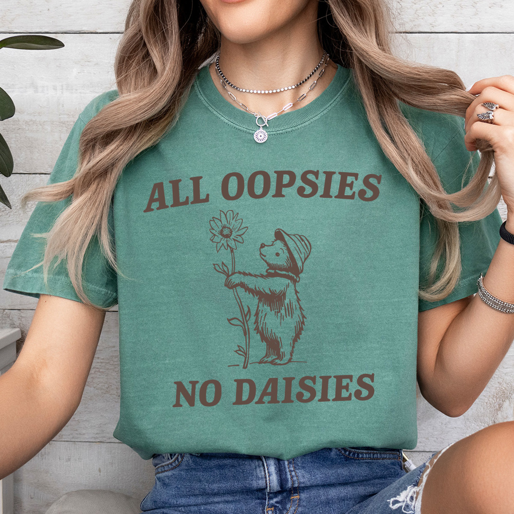 All Oppsies No Daisies Comfort Colors Tee, Cute Bear Shirt