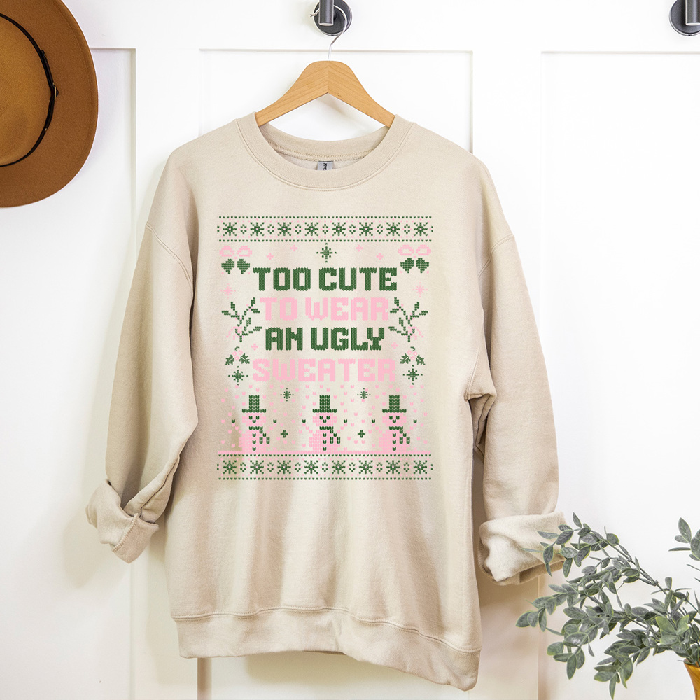 Too Cute To Wear An Ugly Sweater Fleece Sweatshirt, Christmas Pullover