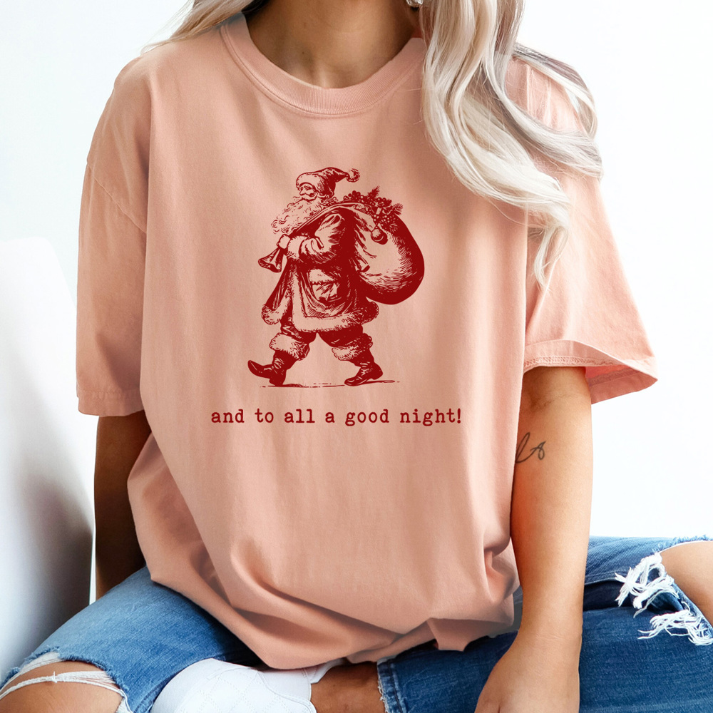 And To All A Good Night Santa Comfort Colors Tee, Vintage Christmas Shirt