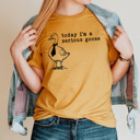 XXL Mustard Today I'm A Serious Goose Graphic Tee, Silly Goose Tee, Funny Sarcastic Shirt 