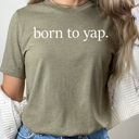 XXL Oive Born To Yap Graphic Tee, Talk To Much Trendy Shirt 