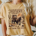 XXL Mustard Please Be Patient With Me I'm From The 1900s Comfort Colors Tee, Western Old Times Shirt