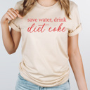 Medium Cream Save Water Drink Soda Graphic Tee, Caffeine Lover Shirt 