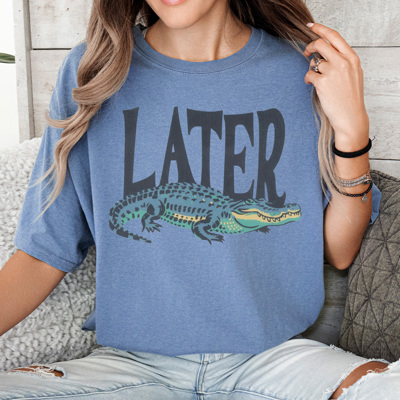 Later Gator Comfort Colors Tee, See Ya Latter Gator Shirt, Aligator Tee