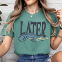 XXL Light Green Later Gator Comfort Colors Tee, See Ya Latter Gator Shirt, Aligator Tee