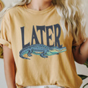 XL Mustard Later Gator Comfort Colors Tee, See Ya Latter Gator Shirt, Aligator Tee