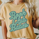 XL Mustard Book Club Babes Comfort Colors Tee, Reading Books Printed Tee, Book Tok Shirt 