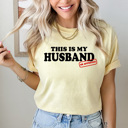XXL Butter This Is My Husband HR Approved Comfort Colors Tee, Funny Viral Meme Printed Tee, Kiss Cam Joke Shirt
