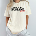 Medium Ivory This Is My Husband HR Approved Comfort Colors Tee, Funny Viral Meme Printed Tee, Kiss Cam Joke Shirt