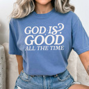 XXL Blue Jean God Is Good All The Time Comfort Colors Tee, Jesus Printed Tee, Religious Graphic Tee 